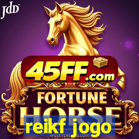 reikf jogo